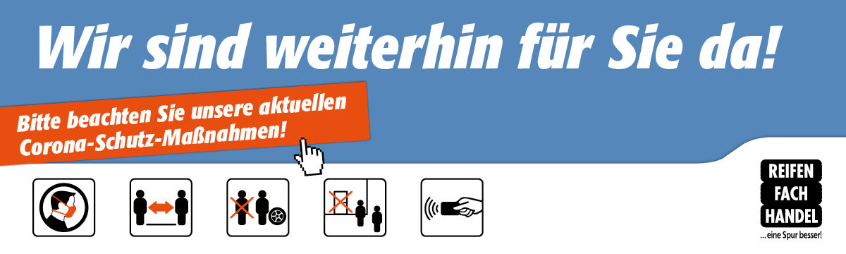 Wir sind weiterhin für Sie da! Wir sind weiterhin für Sie da!